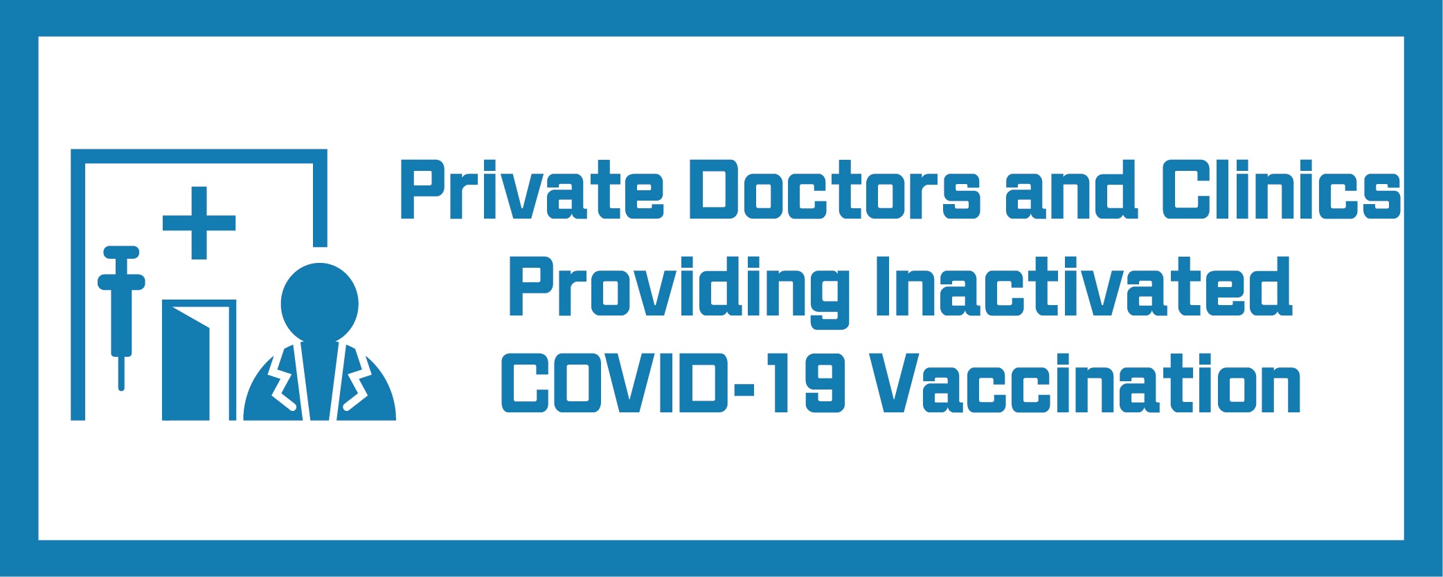 Private Doctors and Clinics Providing Inactivated COVID-19 Vaccination