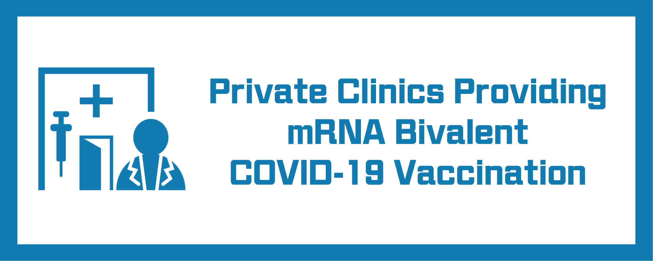 Private Clinics Providing mRNA Bivalent COVID-19 Vaccination
