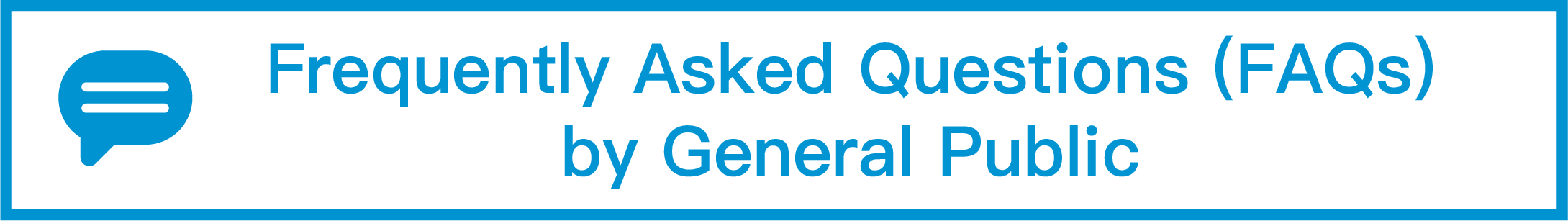 Frequently Asked Questions (FAQs) by General Public