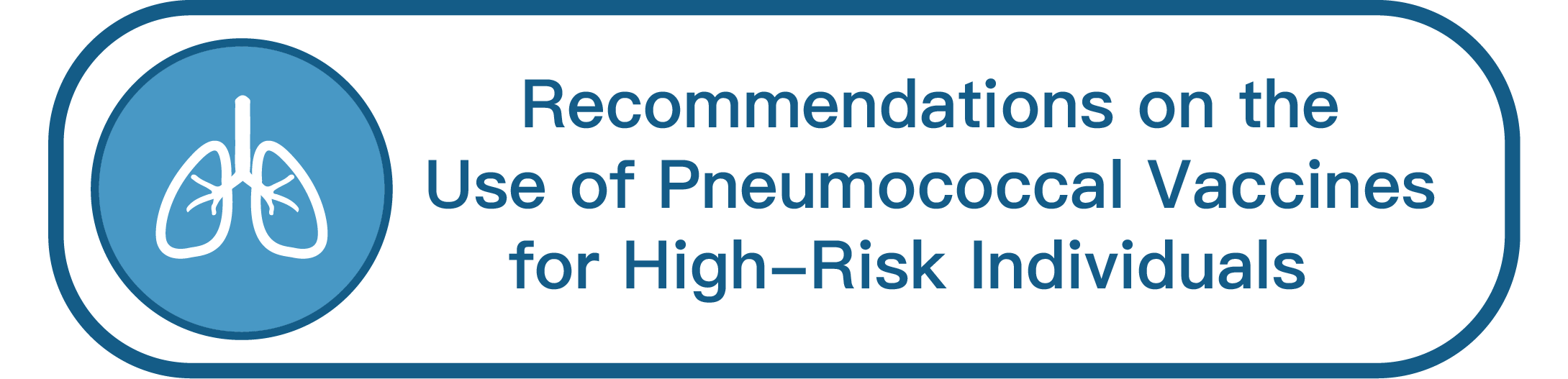 Recommendations on the Use of Pneumococcal Vaccines for High-Risk Individuals