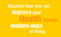 Discover how you can improve your Health through modern ways of living.