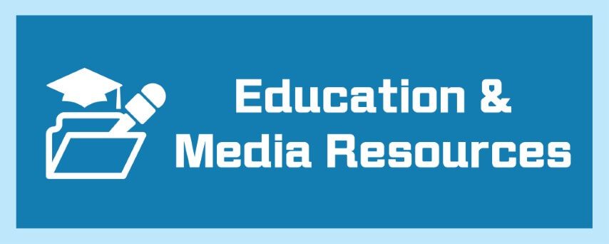 Education & Media Resources 