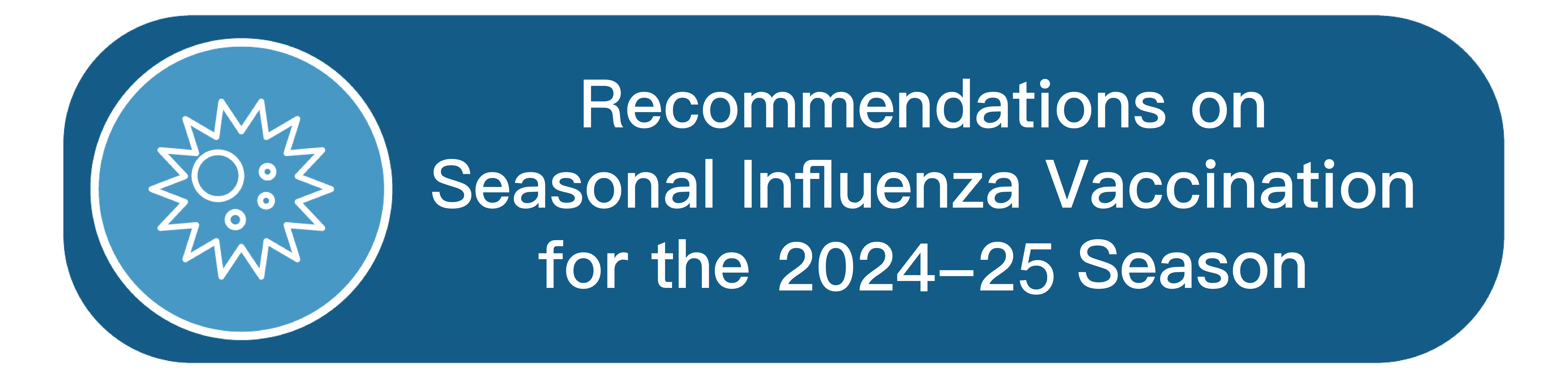 Recommendations on Seasonal Influenza Vaccination for the 2024-25 Season