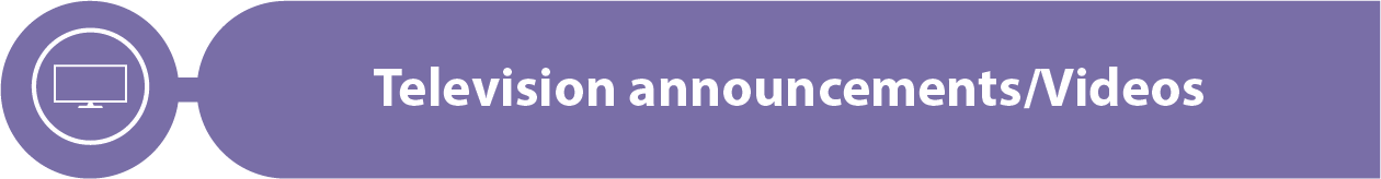 Television annoucements/Videos