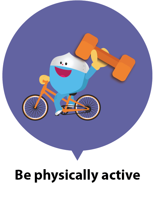 Be physically active