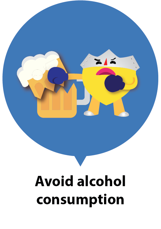 Avoid alcohol consumption