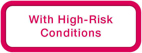 With High-Risk conditions