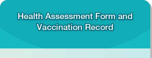 Health Assessment Form and Vaccination Record