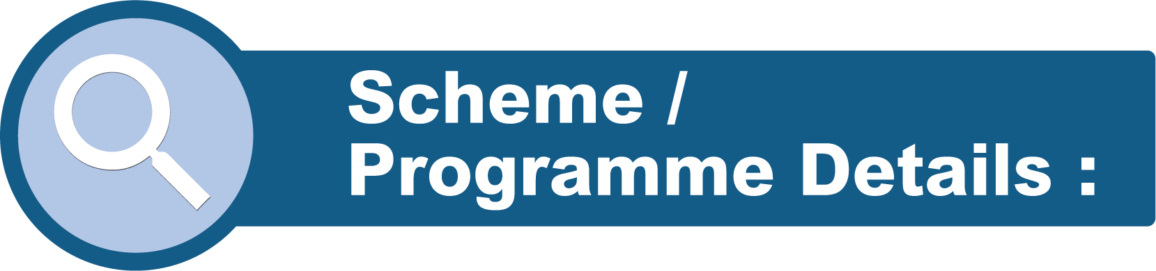 Scheme / Programme Details: