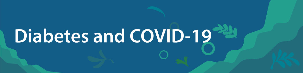 Diabetes and COVID-19